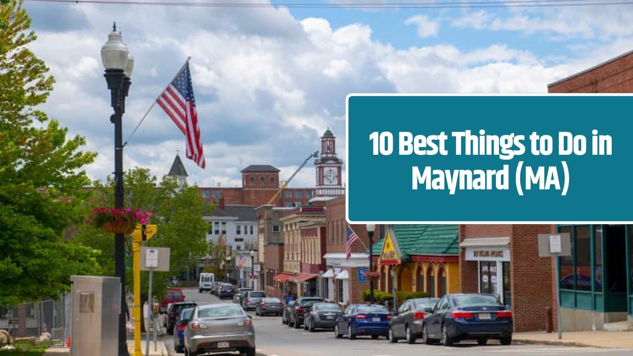 10 Best Things to Do in Maynard (MA)